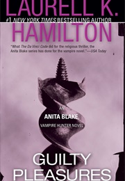 Guilty Pleasures (Anita Blake Vampire-Hunter #1) (Laurell K. Hamilton)