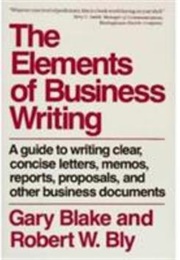 The Elements of Business Writings (Gary Blake)