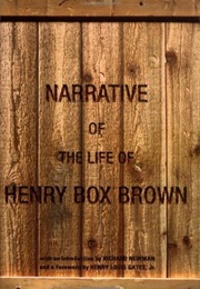 The Narrative of the Life of Henry Box Brown (Henry Box Brown)