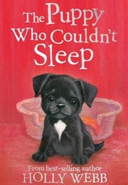 The Puppy Who Couldn&#39;t Sleep (Holly Webb)