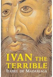 Ivan the Terrible (Isabel De Madariaga)