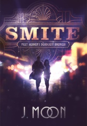 Smite (Legend of the Archangel, #1) (J. Moon)