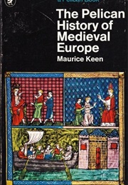 Pelican History of Medieval Europe (Maurice Keen)