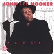 John Lee Hooker - Alone: The First Concert