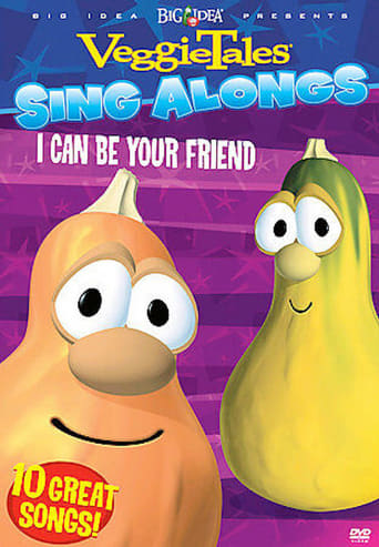 Veggie Tales Sing Alongs: I Can Be Your Friend (2007)