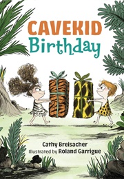Cavekid Birthday (( Cathy Breisacher))