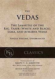 The Vedas: The Samhitas of the Rig, Yajur, Sama, and Atharva (Anon.)