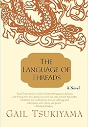 The Language of Threads (Gail Tsukiyama)