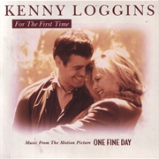 For the First Time - Kenny Loggins