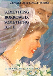 Something Borrowed Something Blue (Lenora Weber)
