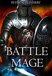 Battle Mage (Peter A. Flannery)