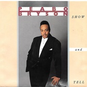 Show & Tell - Peabo Bryson