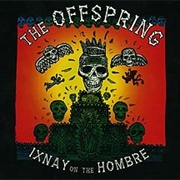 Ixnay on the Hombre (The Offspring, 1997)