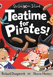 Teatime for Pirates (Richard Dungworth)