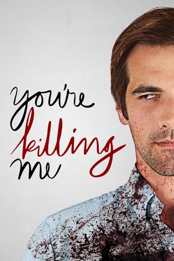You&#39;re Killing Me (2015)