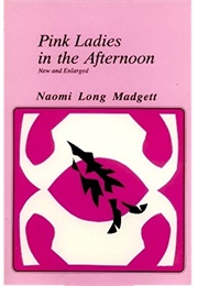 Pink Ladies in the Afternoon (Naomi Madgett)