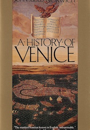 A History of Venice (John Julius Norwich)