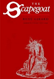 The Scapegoat (Rene Girard)