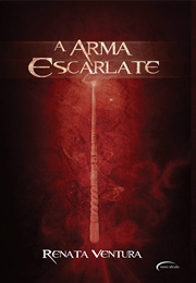 A Arma Escarlate (Renata Ventura)