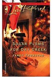 Sugar Plums for Dry Creek (Janet Tronstad)