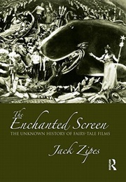 The Enchanted Screen (Jack Zipes)