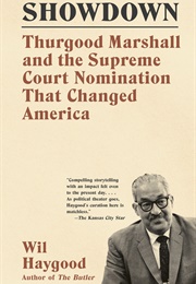 Showdown: Thurgood Marshall and the Supreme Court Nomination That Changed America (Wil Haywood)