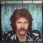 Jay Ferguson - White Noise
