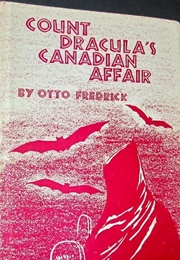 Count Dracula's Canadian Affair (Otto Fredrick)