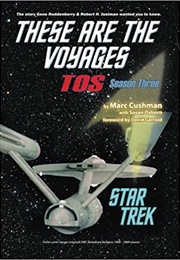 These Are the Voyages: Season 3 (Marc Cushman)