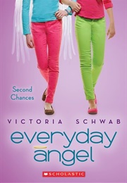 Everyday Angel: Second Chances (Victoria Schwab)