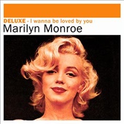 I Wanna Be Loved by You - Marilyn Monroe