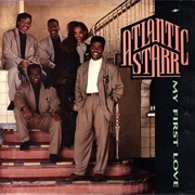 My First Love - Atlantic Starr