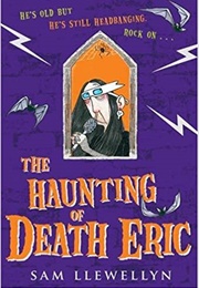 The Haunting of Death Eric (Sam Llewellyn)
