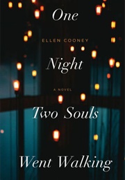 One Night Two Souls Went Walking (Ellen Cooney)