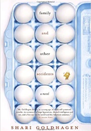 Family and Other Accidents (Shari Goldhagen)