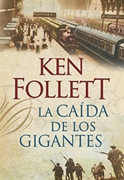 La Caida De Los Gigantes (Ken Follet)