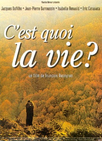 C'est Quoi La Vie? (1999)