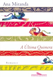 A Última Quimera (Ana Miranda)