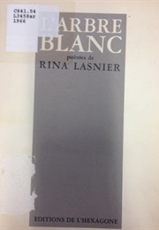 L'arbre Blanc (Rina Lasnier)