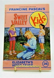Elizabeth's Video Fever (Francine Pascal)