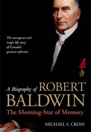 A Biography of Robert Baldwin (Michael S. Cross)