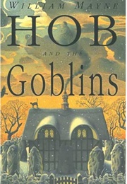 Hob and the Goblins (William Mayne)