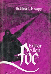 Edgar Allan Poe (Bettina L. Knapp)
