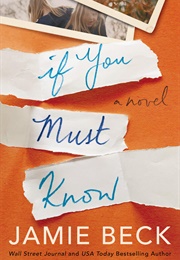 If You Must Know (Jamie Beck)