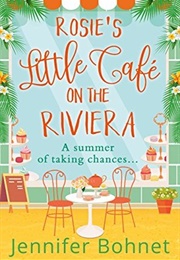 Rosie's Little Cafe on the Riviera (Jennifer Bohnet)