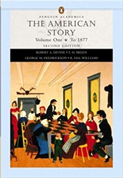 The American Story: Volume I to 1877 (Divine, Robert)