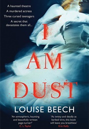 I Am Dust (Louise Beech)