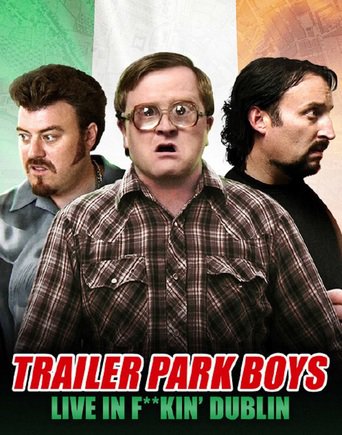 Trailer Park Boys - Live in F**Kin' Dublin (2014)