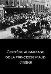 Cortège Au Mariage De La Princesse Maud (1896)