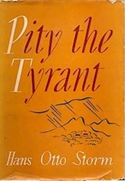 Pity the Tyrant (Hans Otto Storm)